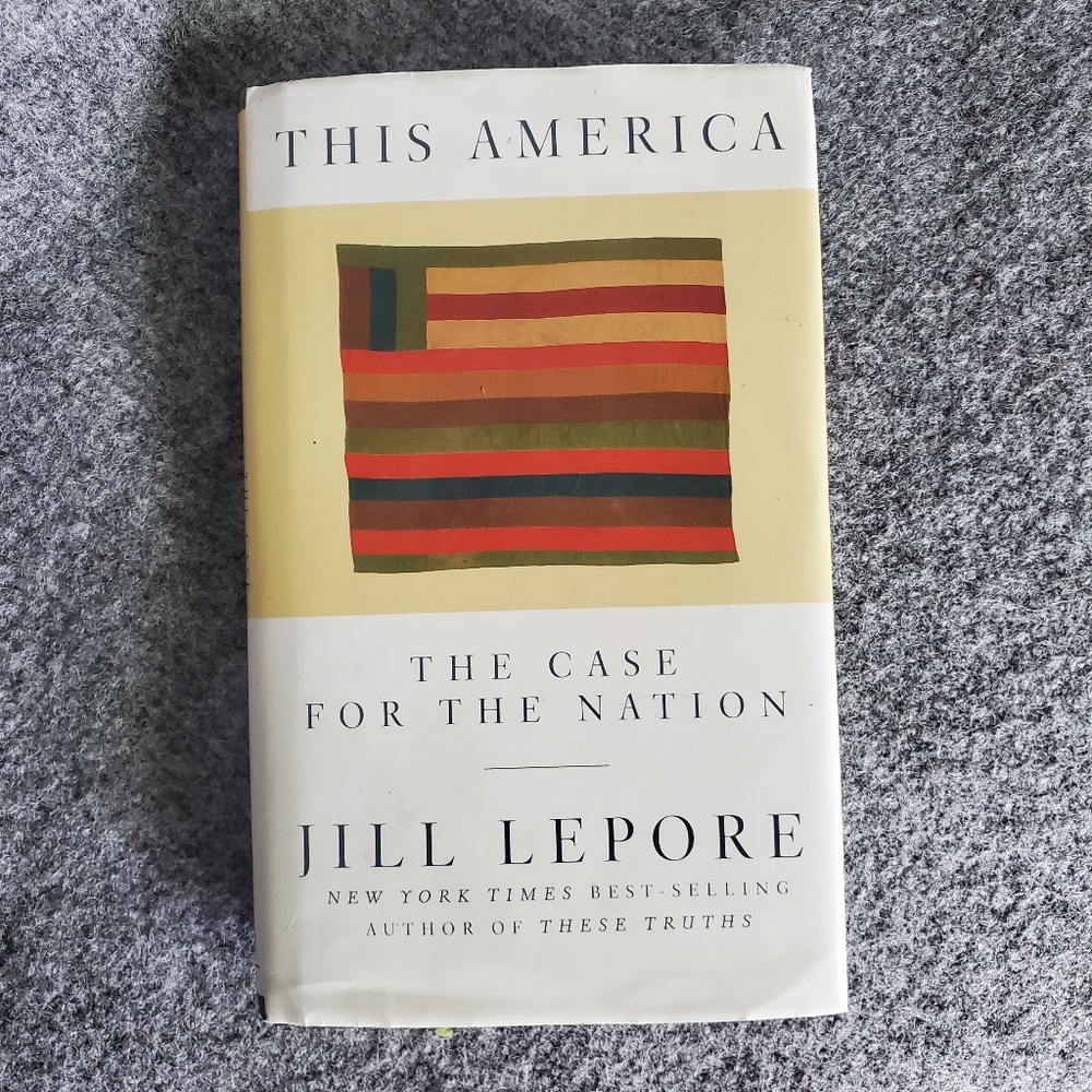This America - by Jill Lepore (Hardcover)